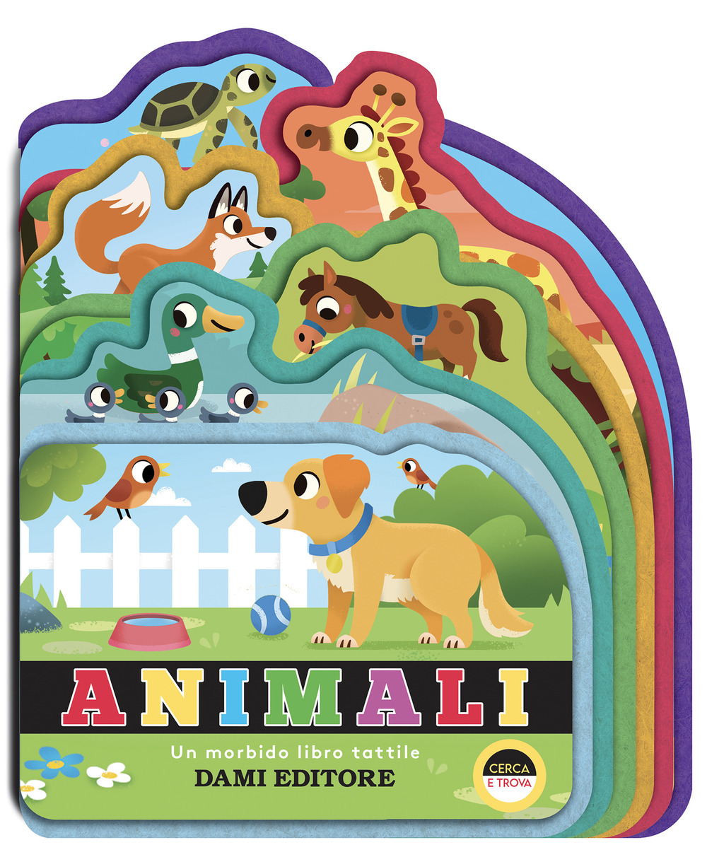 Animali. Un morbido libro tattile. Ediz. a colori