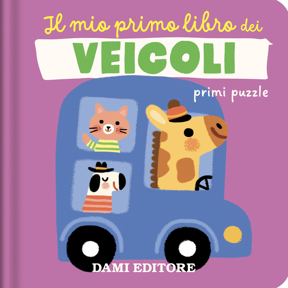 Il mio primo libro dei veicoli. Primi puzzle. Ediz. a colori