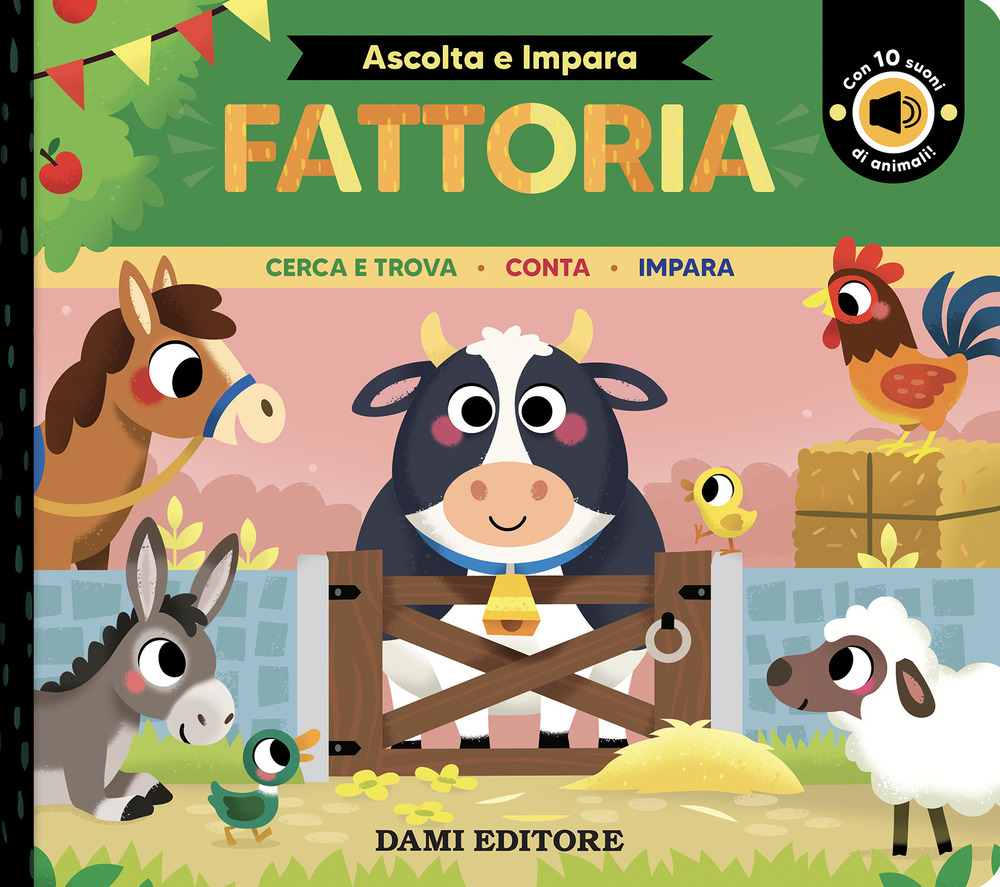 Fattoria. Cerca e trova. Conta. Impara. Ediz. a colori