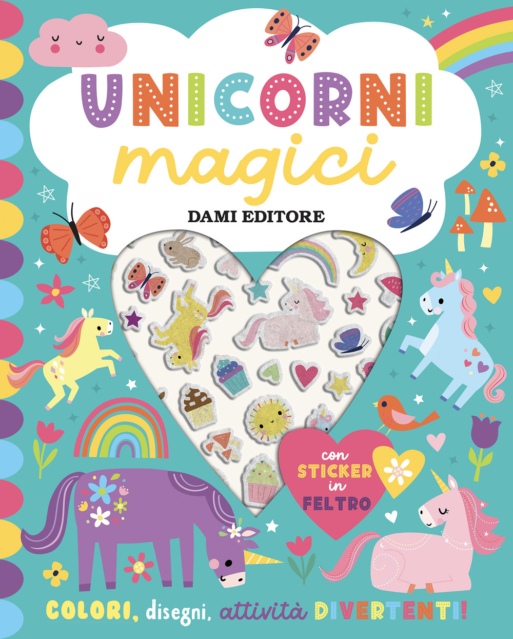 Unicorni magici. Sticker in feltro. Ediz. a colori