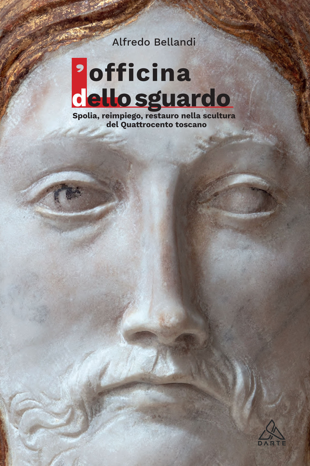 L'Officina dello sguardo. Spolia, reimpiego, restauro nella scultura del Quattrocento toscano