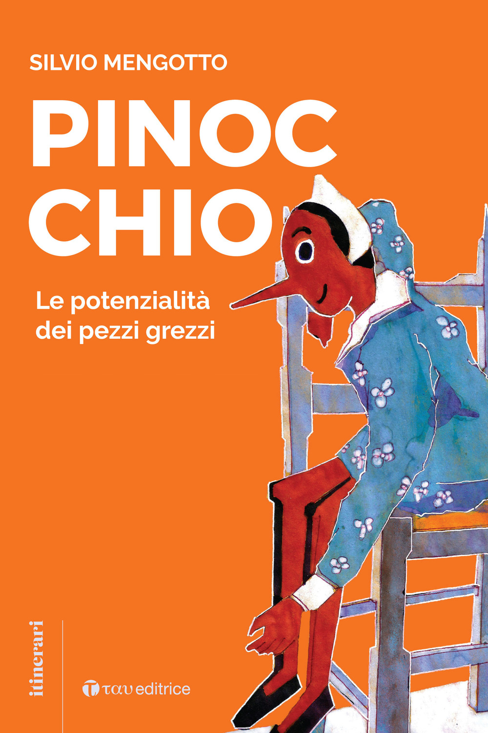 Pinocchio. Le potenzialità dei pezzi grezzi. Ediz. illustrata