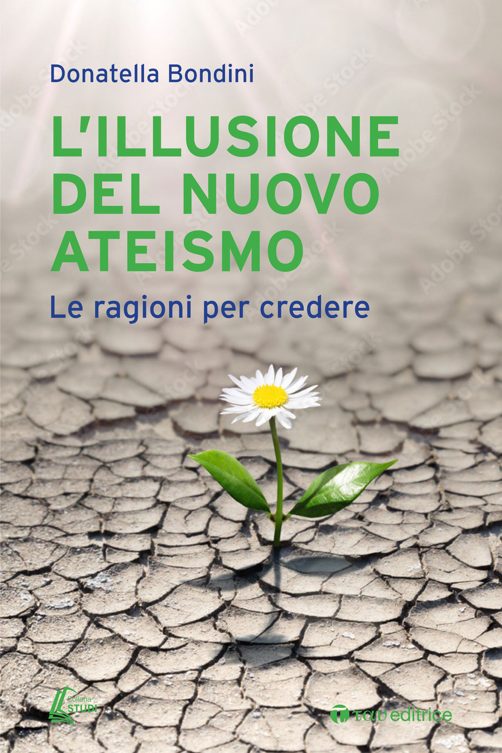 L'illusione del nuovo ateismo. Le ragioni per credere