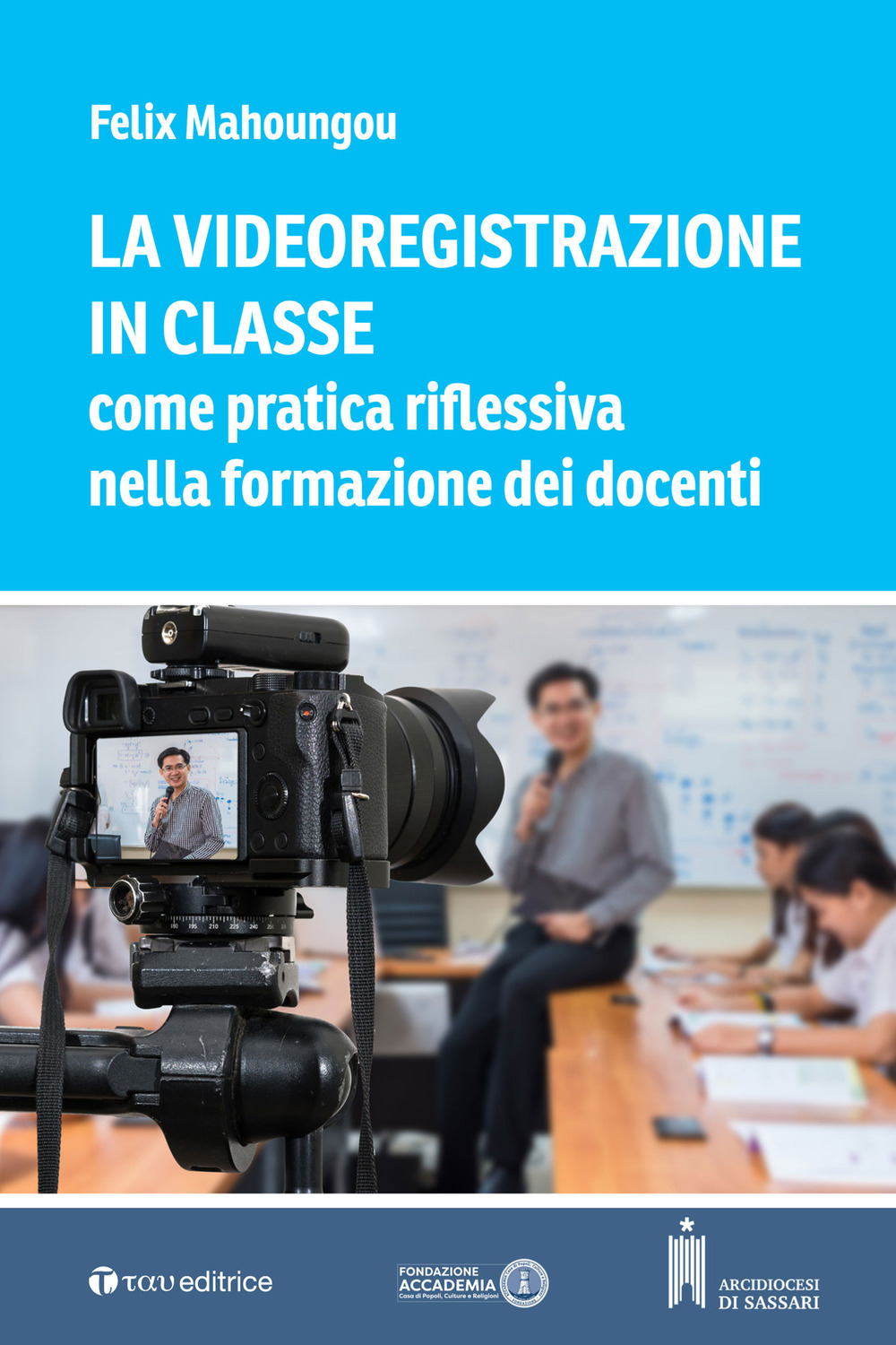 La videoregistrazione in classe come pratica riflessiva nella formazione dei docenti