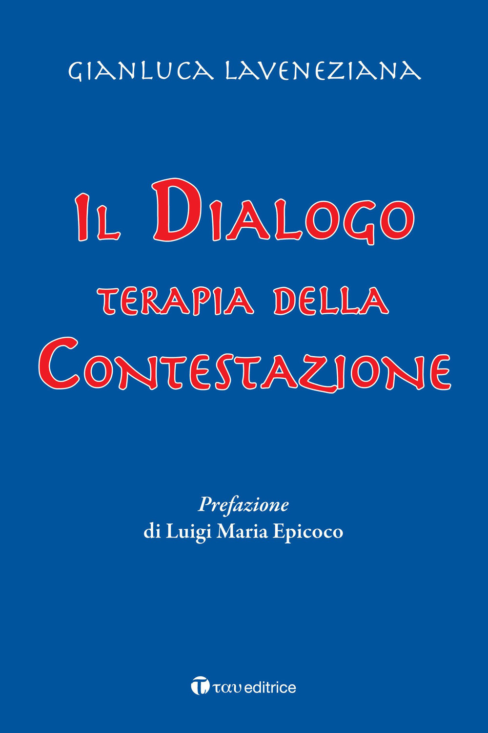 Il dialogo. Terapia della contestazione