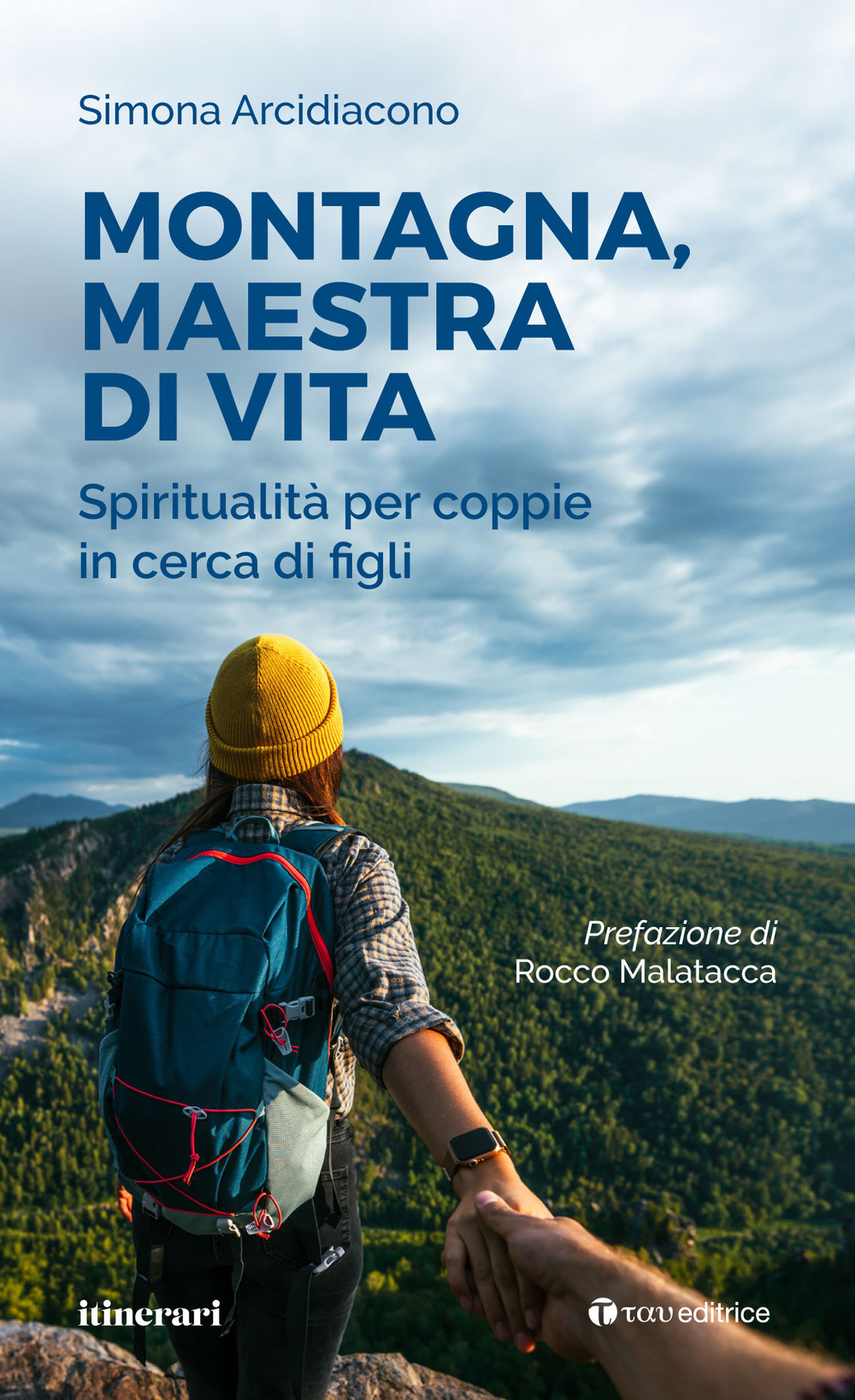 Montagna, maestra di vita. Spiritualità per coppie in cerca di figli