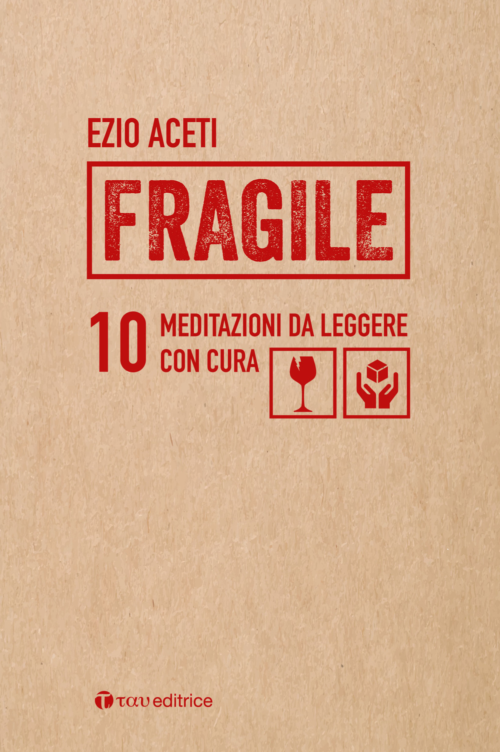 Fragile. 10 meditazioni da leggere con cura