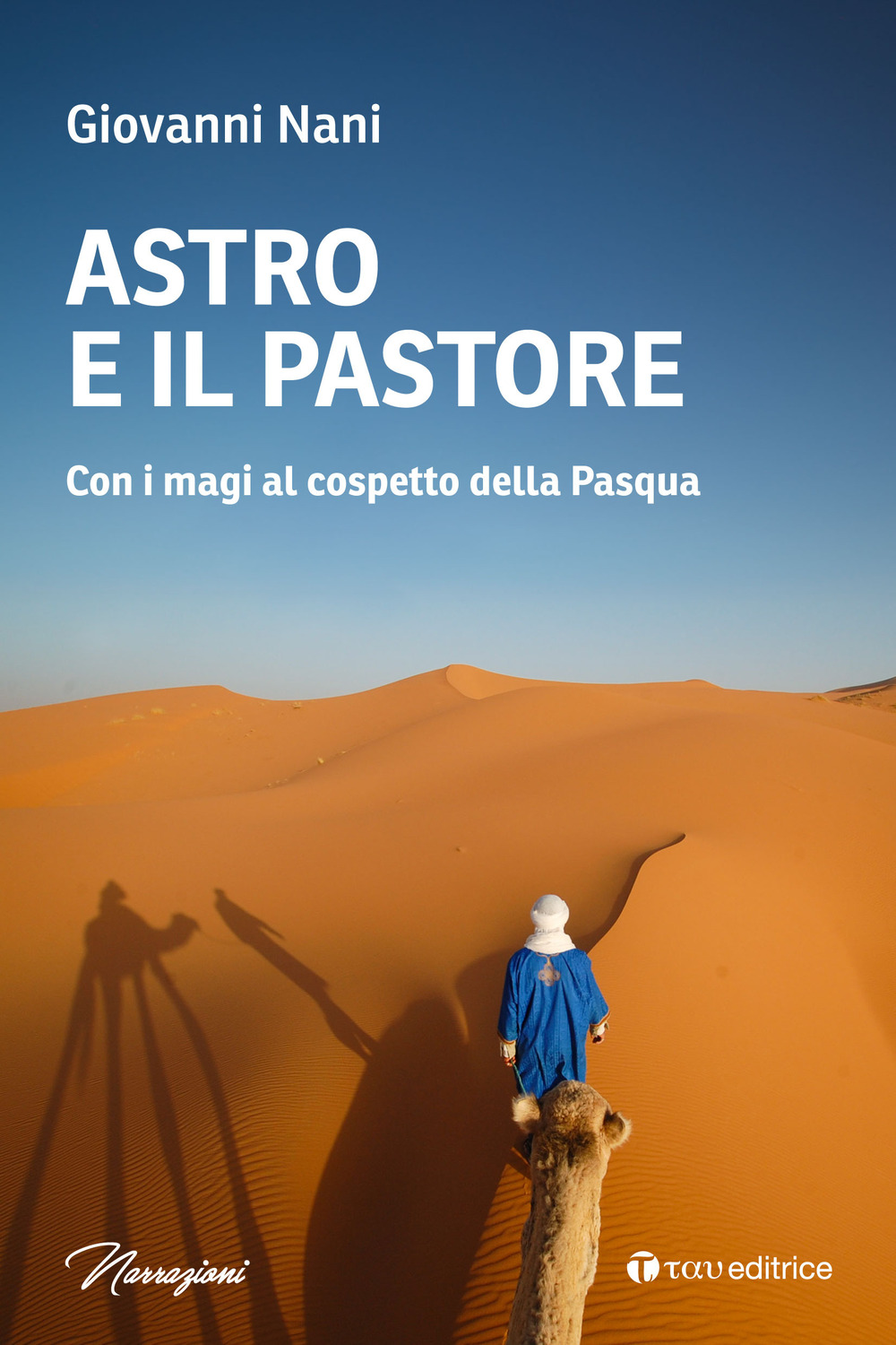 Astro e il pastore. Con i magi al cospetto della Pasqua