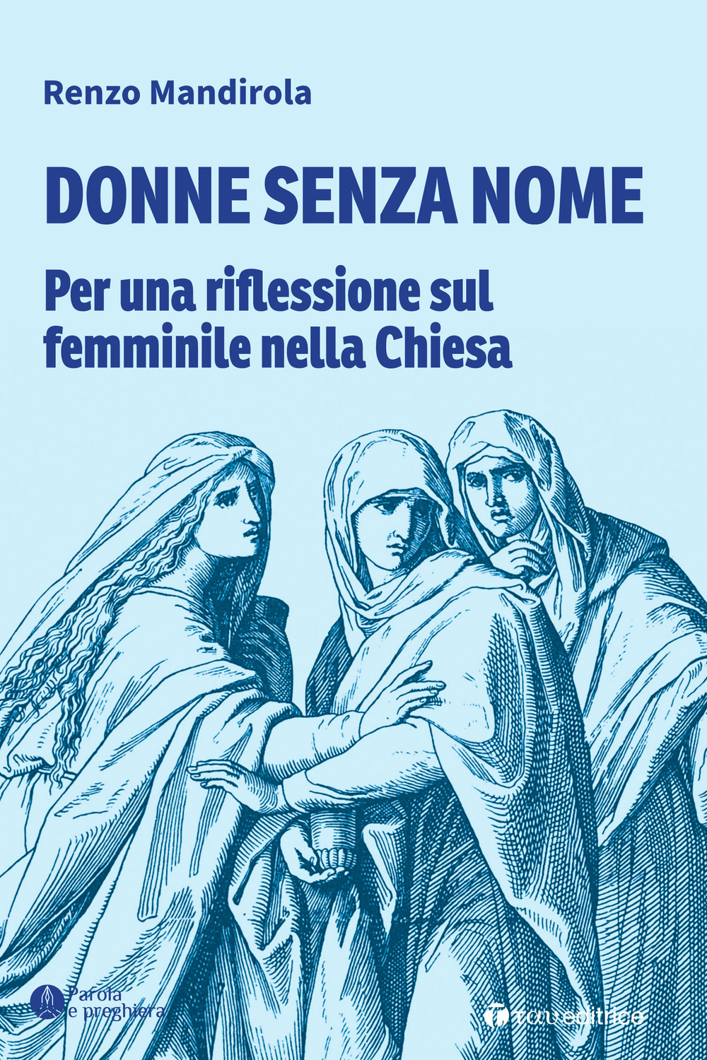 Donne senza nome. Per una riflessione sul femminile nella Chiesa