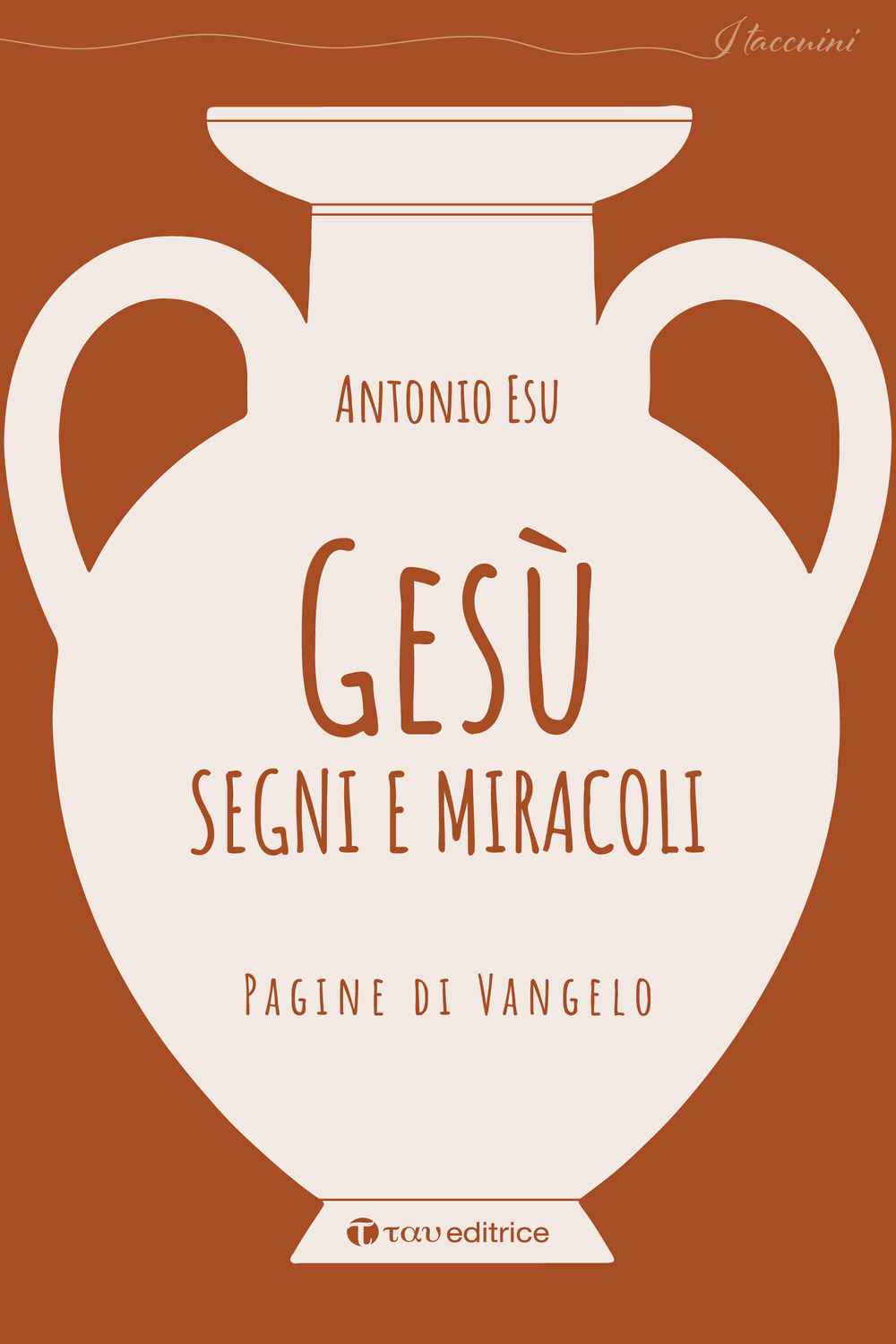 Gesù, segni e miracoli. Pagine di Vangelo