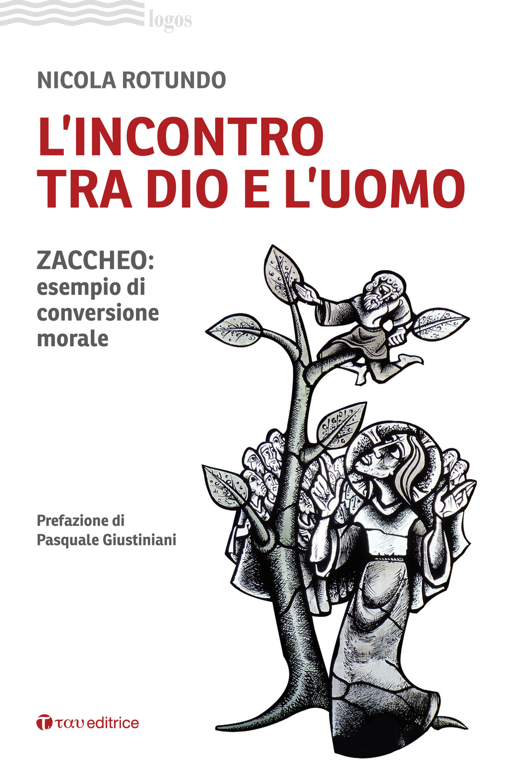 L'incontro tra Dio e l'uomo. Zaccheo: esempio di conversione morale