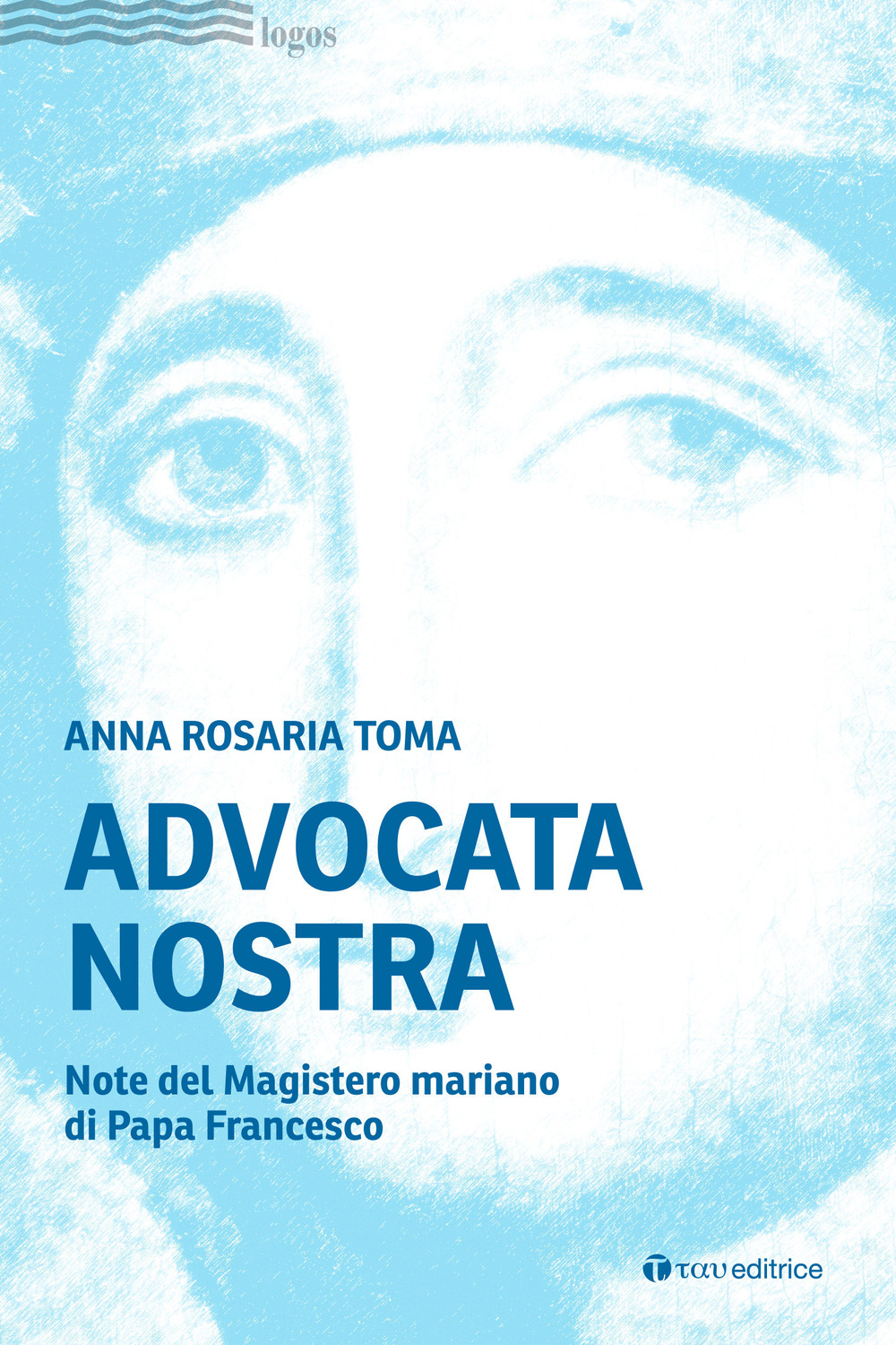 Advocata nostra. Note del Magistero mariano di Papa Francesco