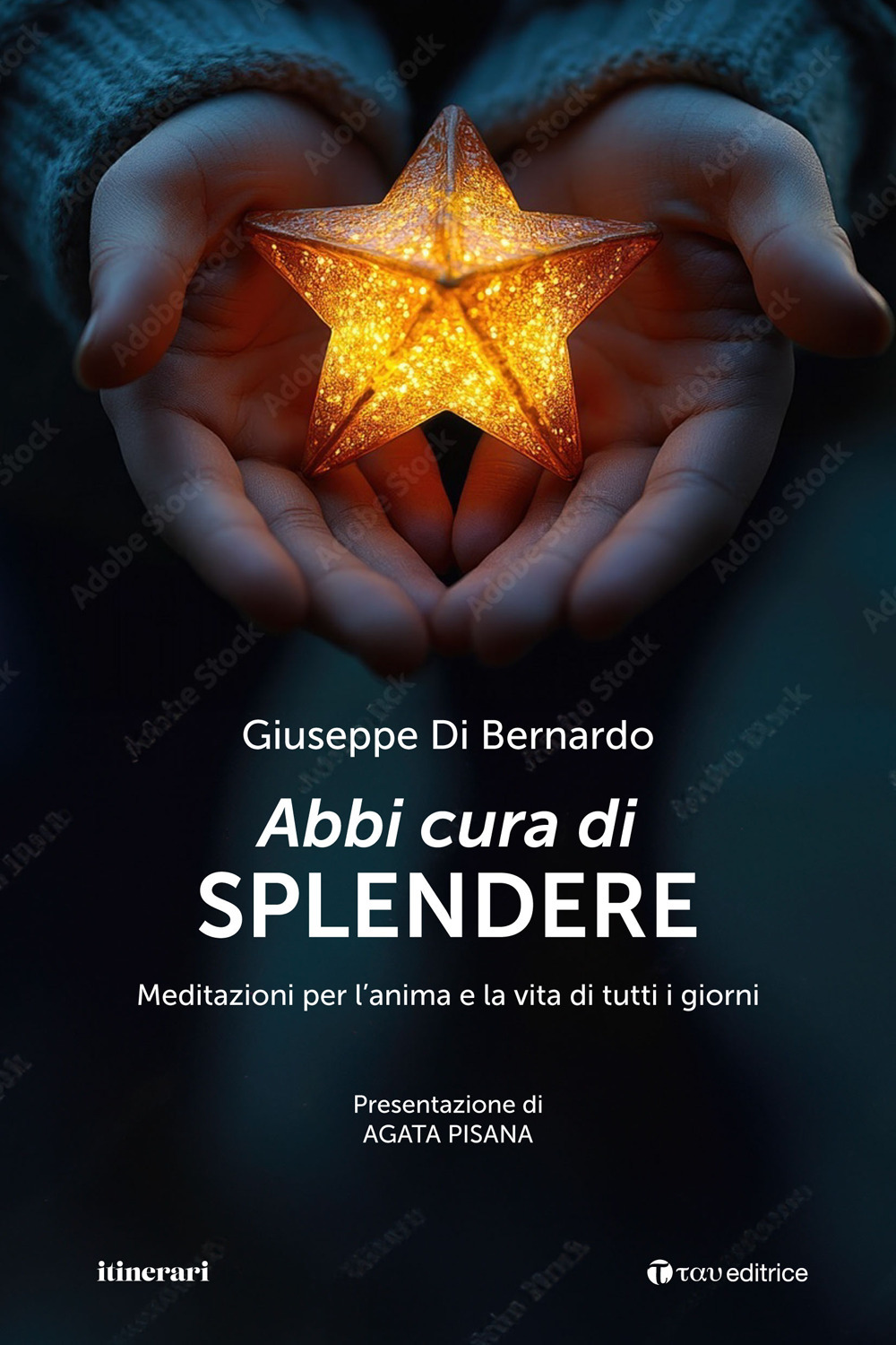 Abbi cura di splendere. Meditazioni per l'anima e la vita di tutti i giorni