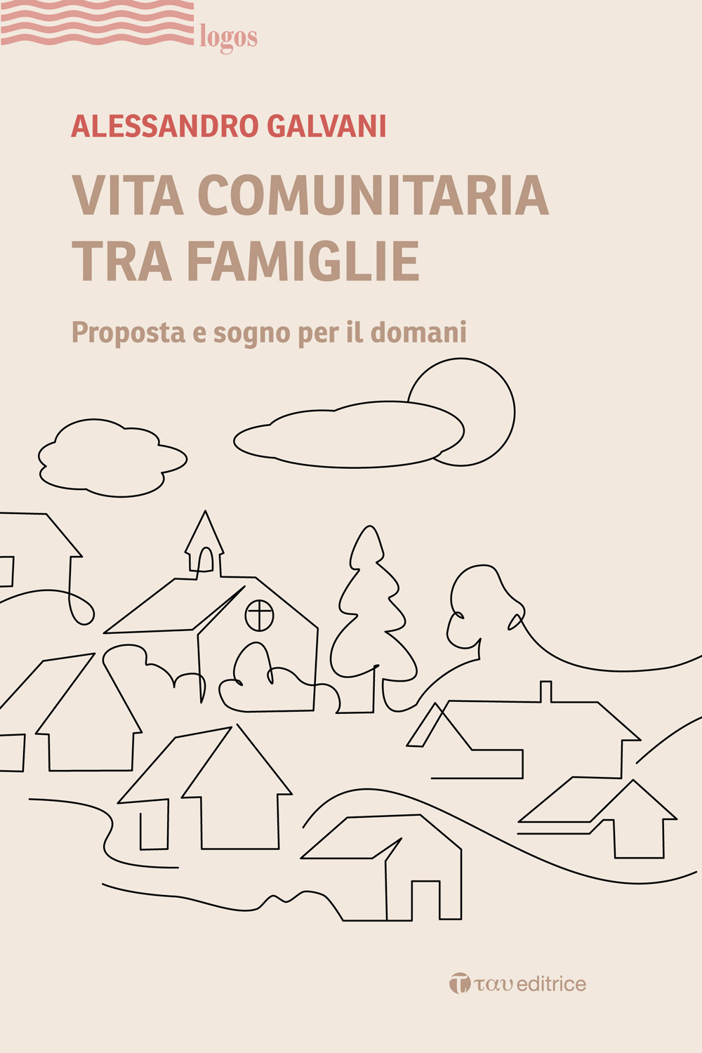 Vita comunitaria tra famiglie. Proposta e sogno per il domani