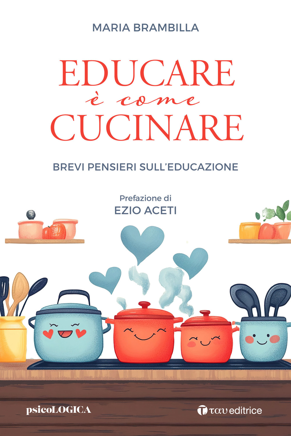 Educare è come cucinare. Brevi pensieri sull'educazione