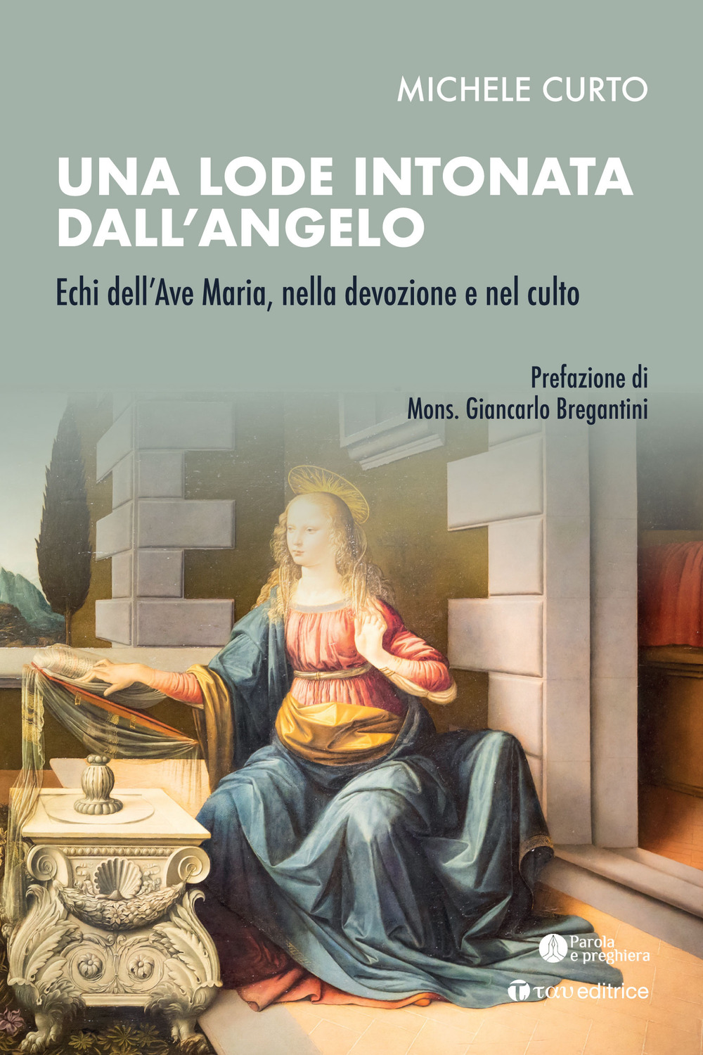 Una lode intonata dall'Angelo. Echi dell'Ave Maria, nella devozione e nel culto