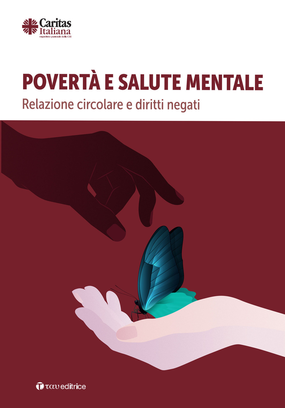 Povertà e salute mentale. Relazione circolare e diritti negati