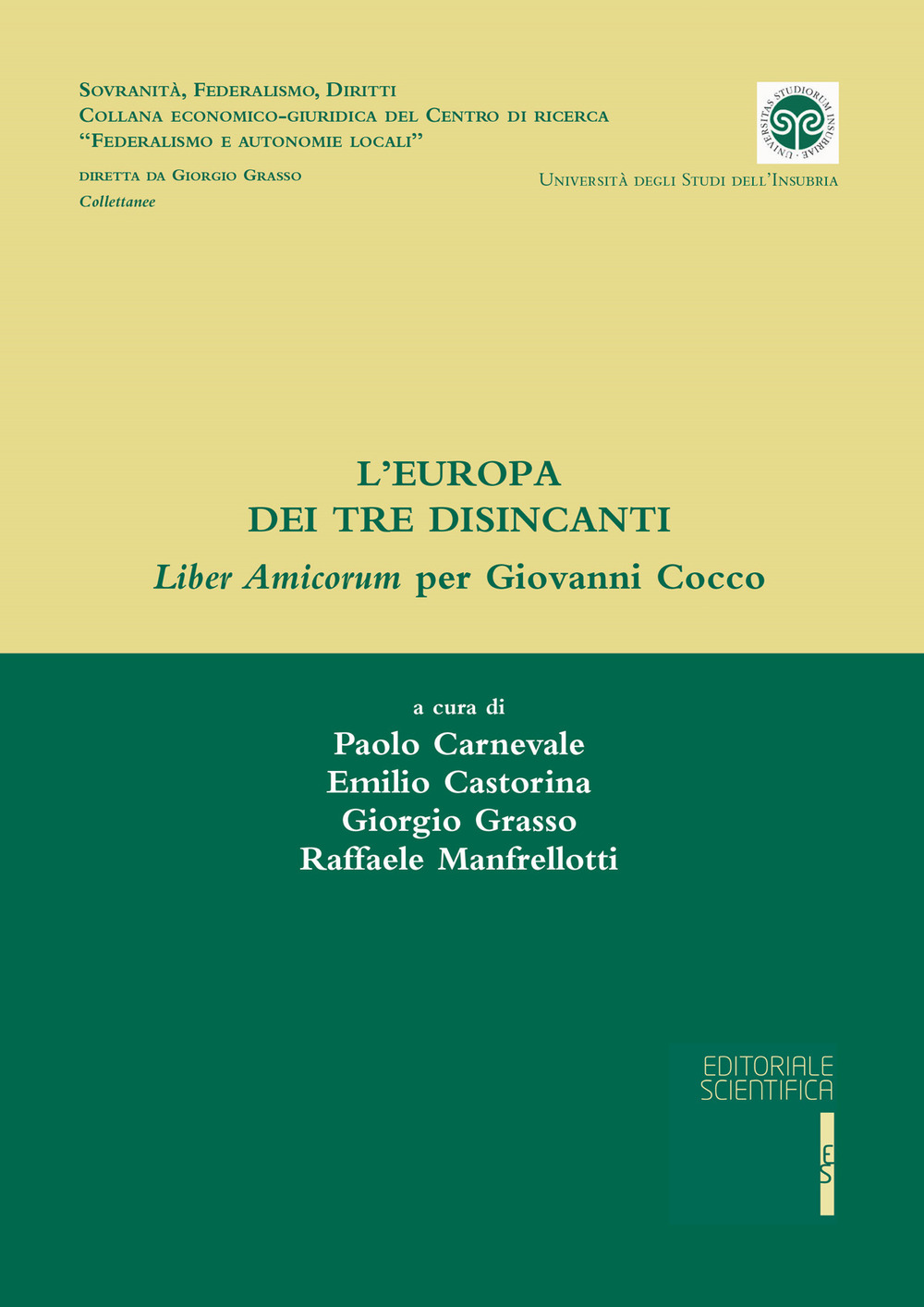 L'Europa dei tre disincanti. Liber Amicorum per Giovanni Cocco