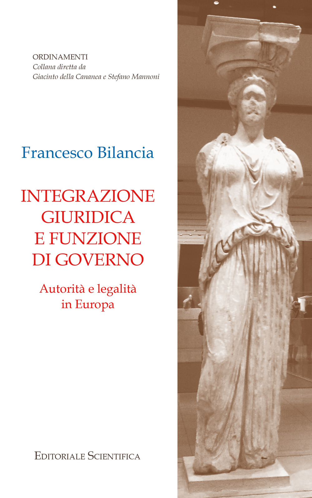 Integrazione giuridica e funzione di governo. Autorità e legalità in Europa