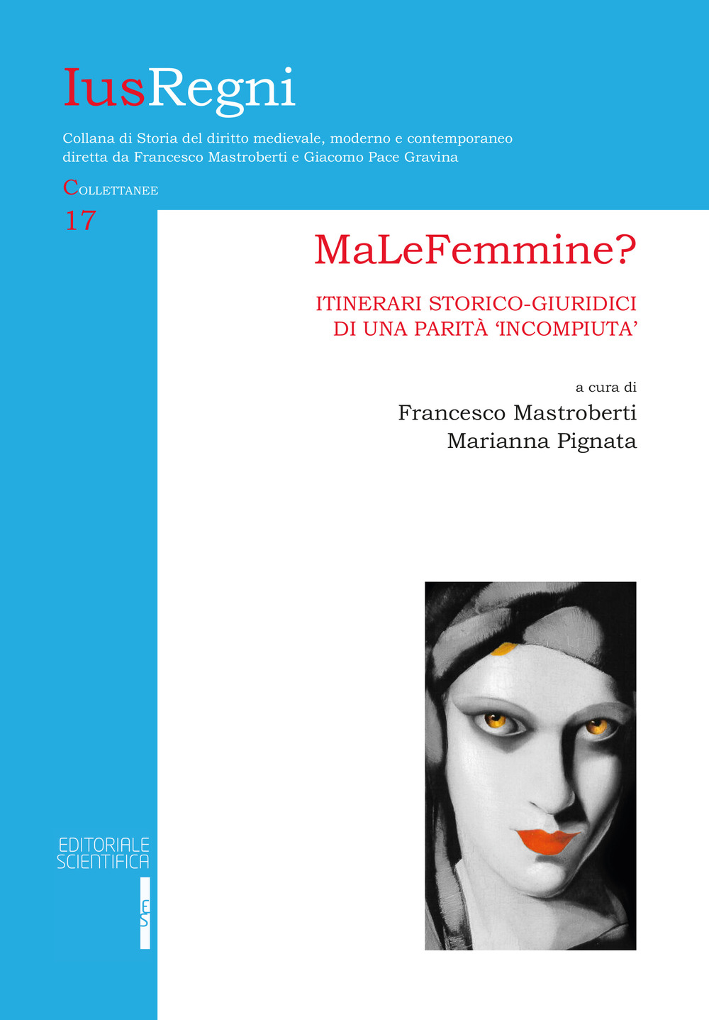 MaLeFemmine? Itinerari storico-giuridici di una parità «incompiuta»