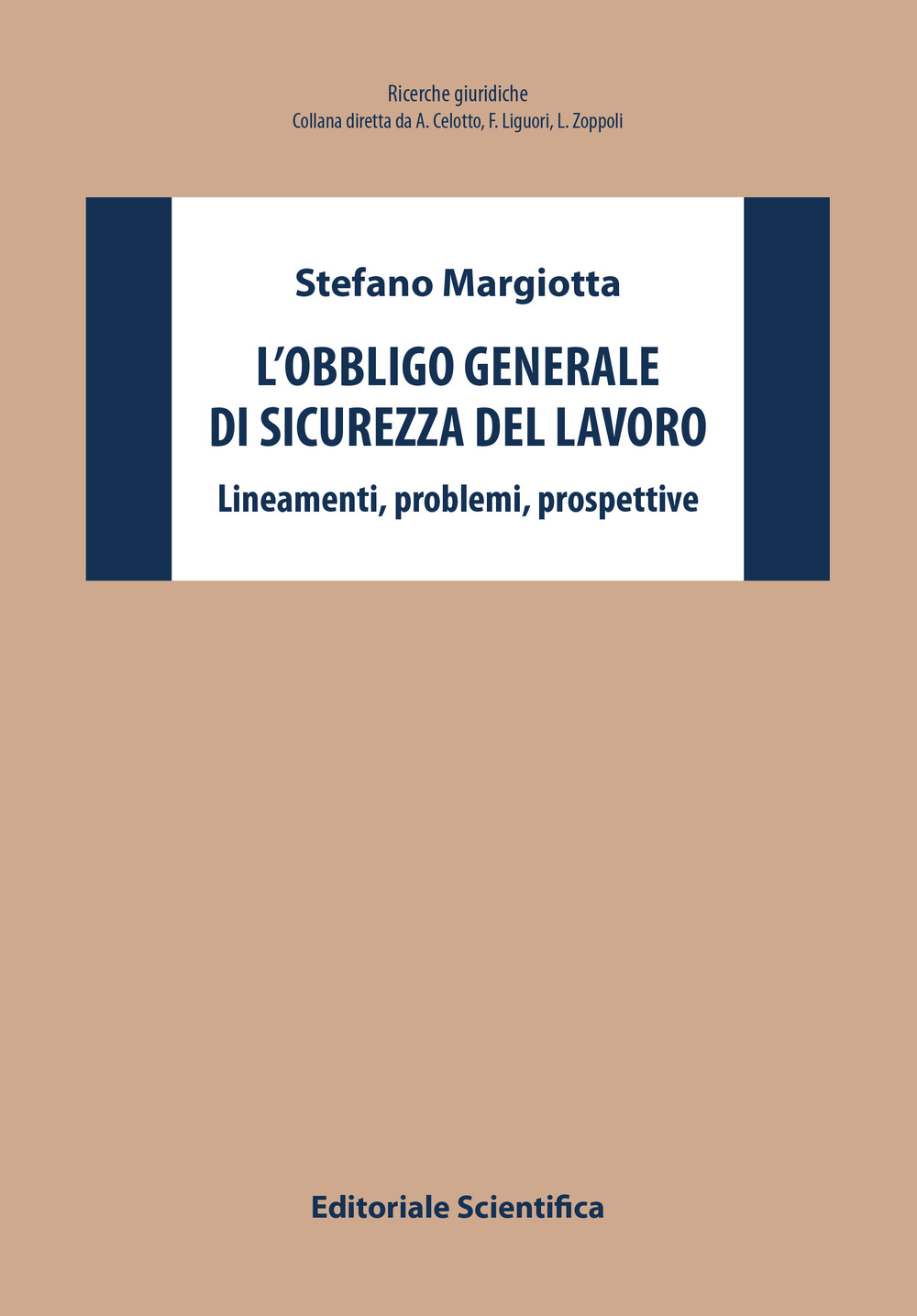 L'obbligo generale di sicurezza del lavoro. Lineamenti, problemi, prospettive