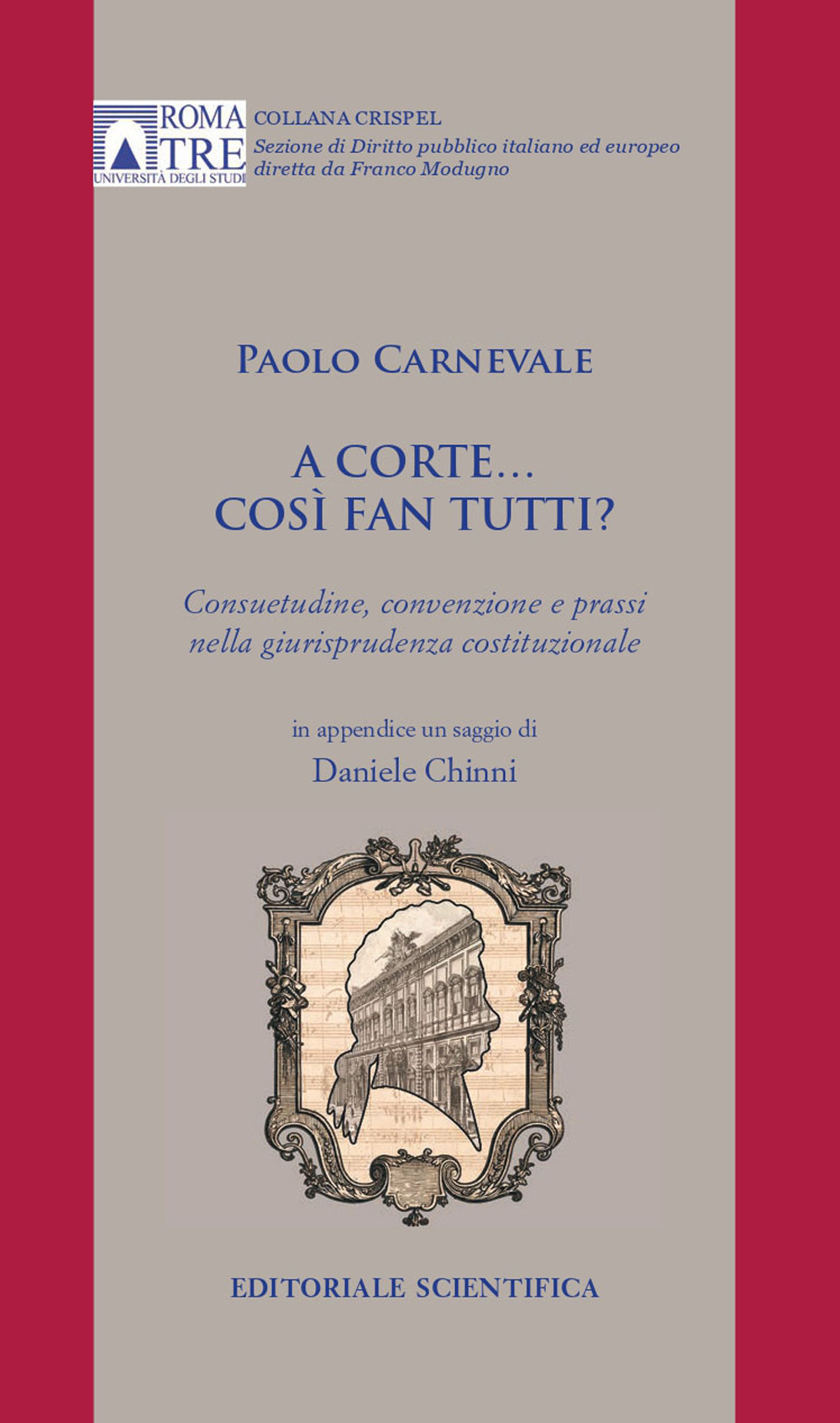 A Corte... così fan tutti. Consuetudine, convenzione e prassi nella giurisprudenza costituzionale