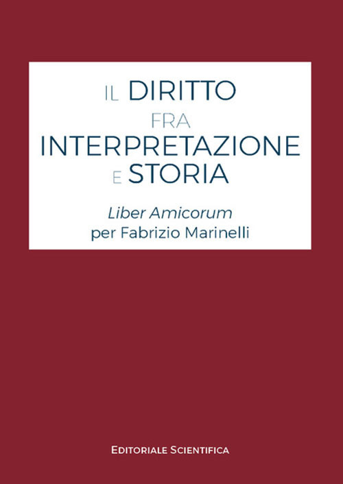 Il diritto fra interpretazione e storia