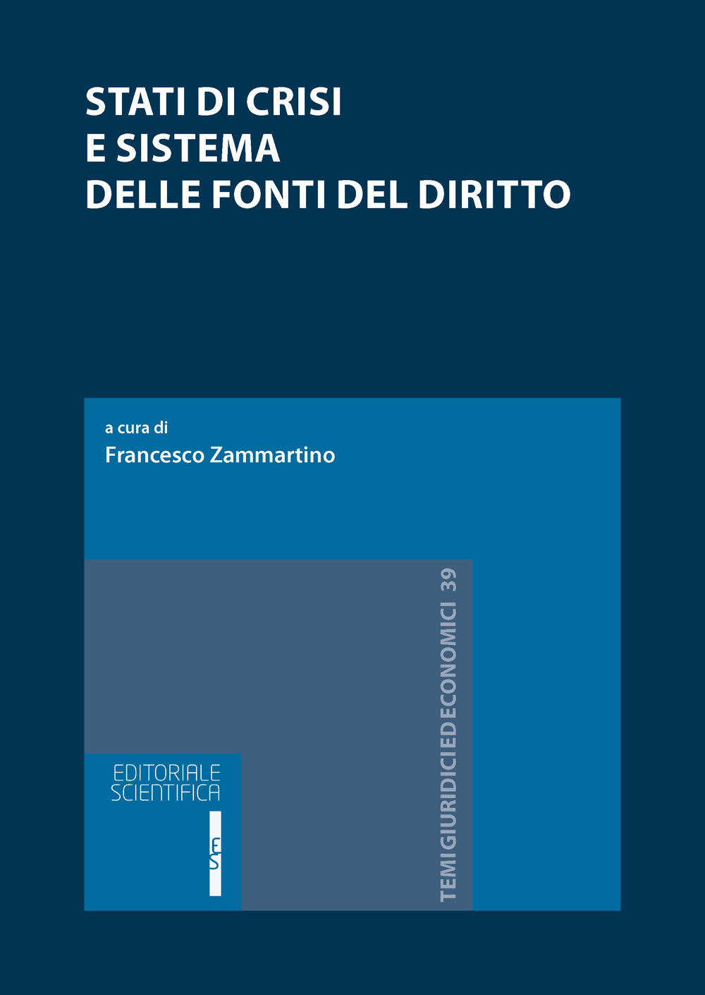 Stati di crisi e sistema delle fonti del diritto