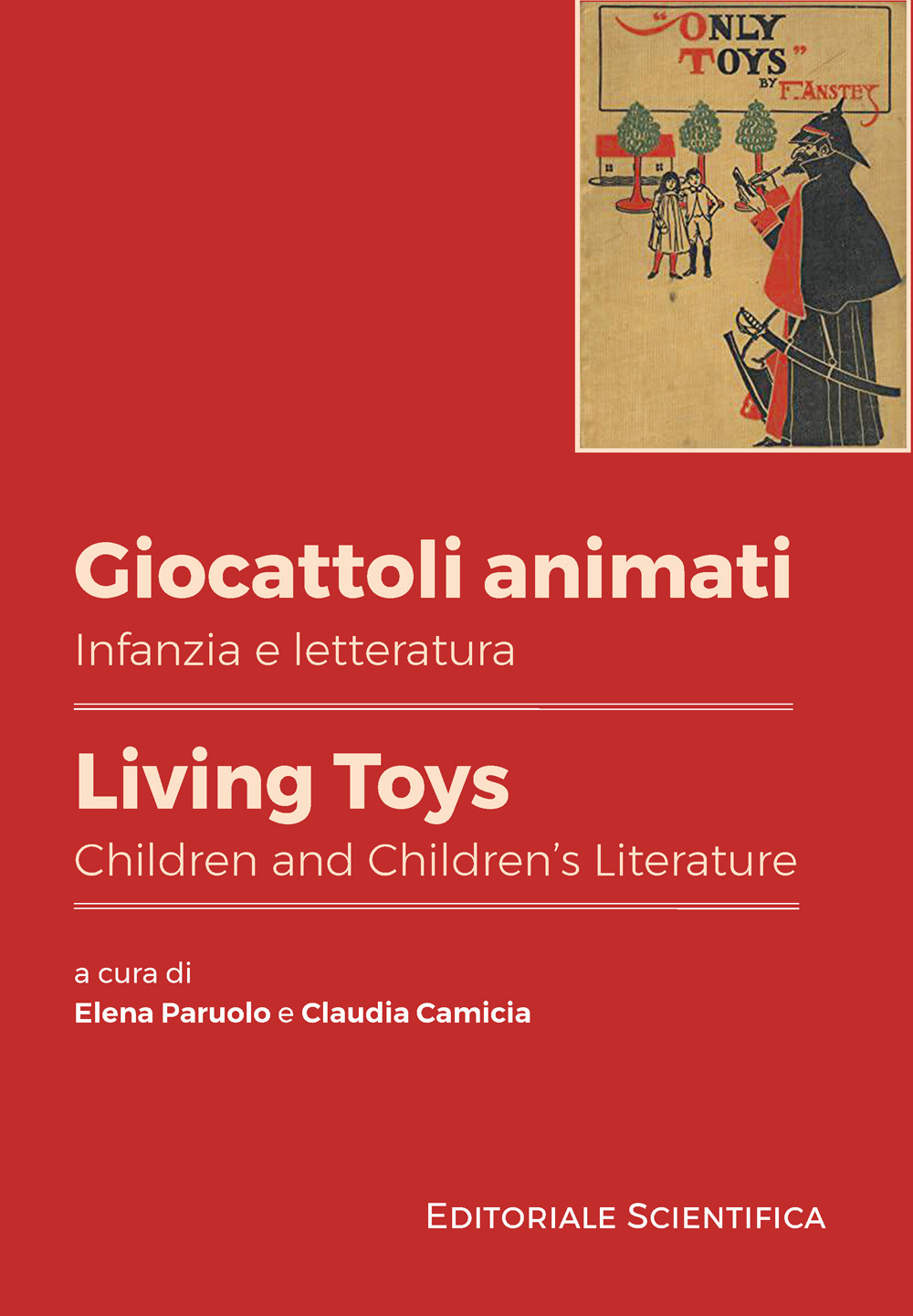 Giocattoli animati. Infanzia e letteratura-Living toys. Children and children's literature. Ediz. bilingue