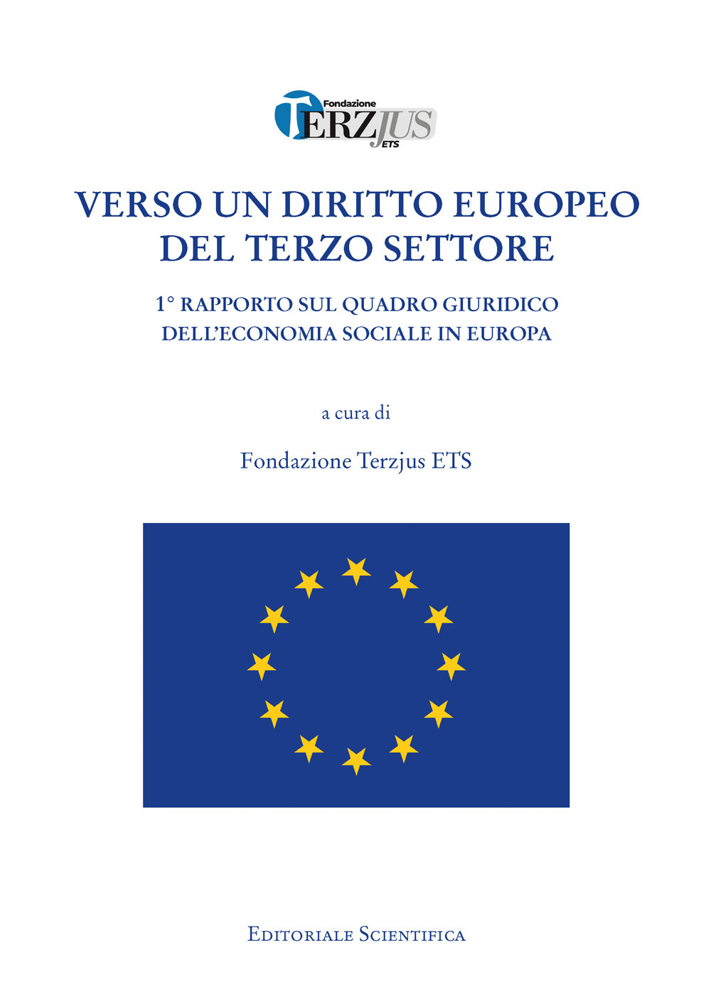 Verso un diritto europeo del terzo settore. 1° rapporto sul quadro giuridico dell'economia sociale in Europa