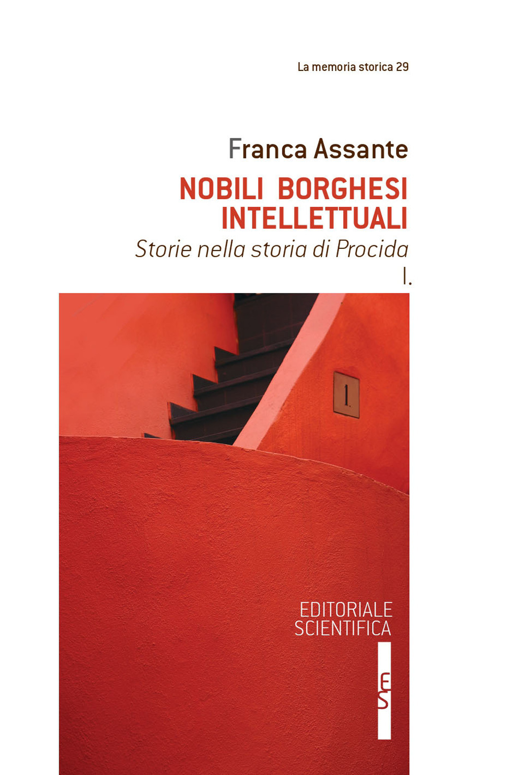Nobili, borghesi, intellettuali. Storie nella storia di Procida. Vol. 1