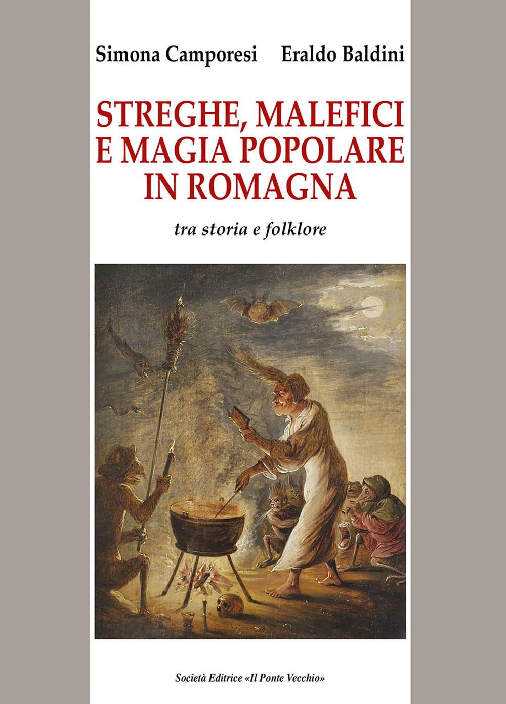 Streghe, malefici e magia popolare in Romagna. Tra storia e folklore