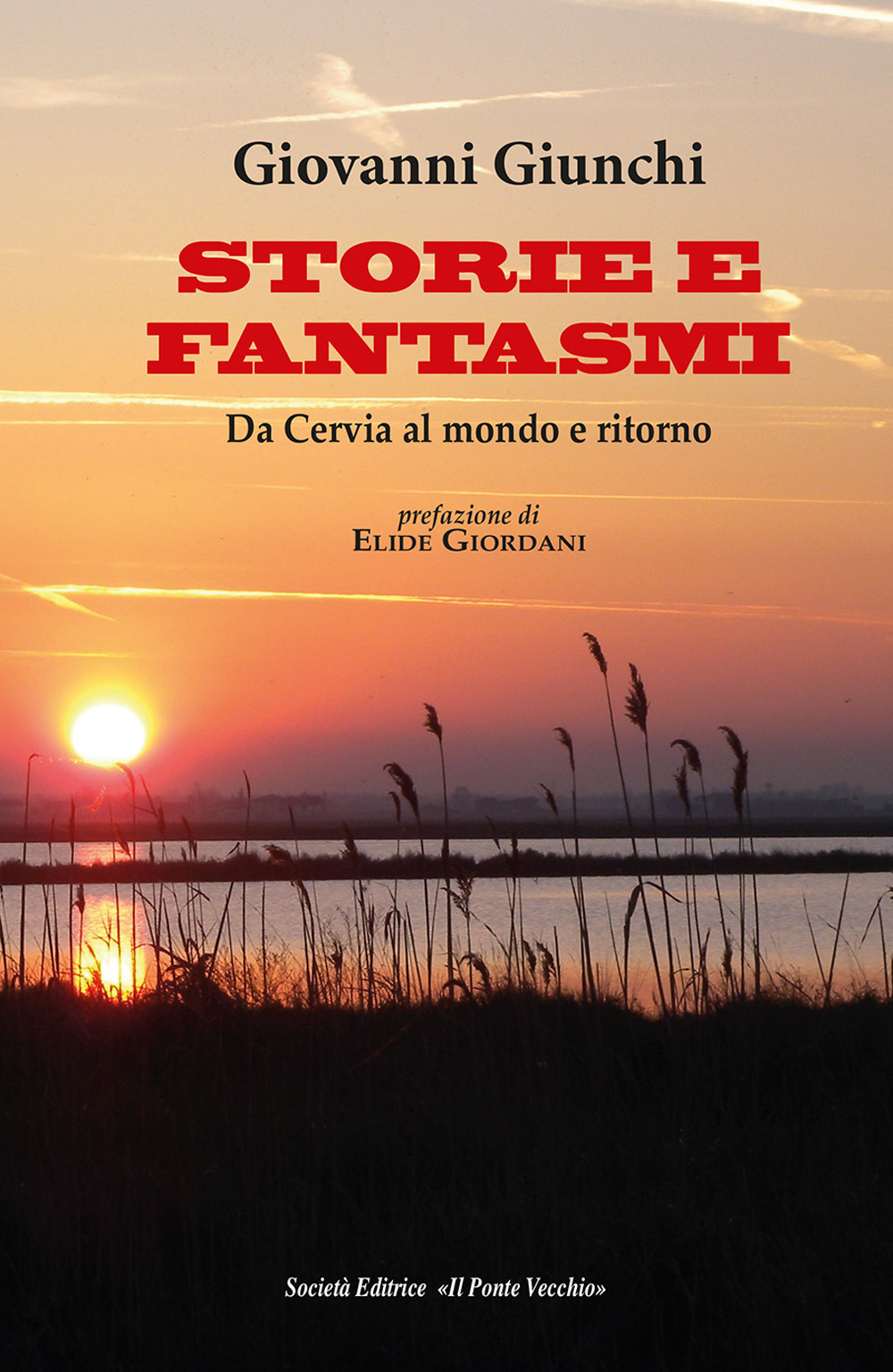 Storie e fantasmi. Da Cervia al mondo e ritorno