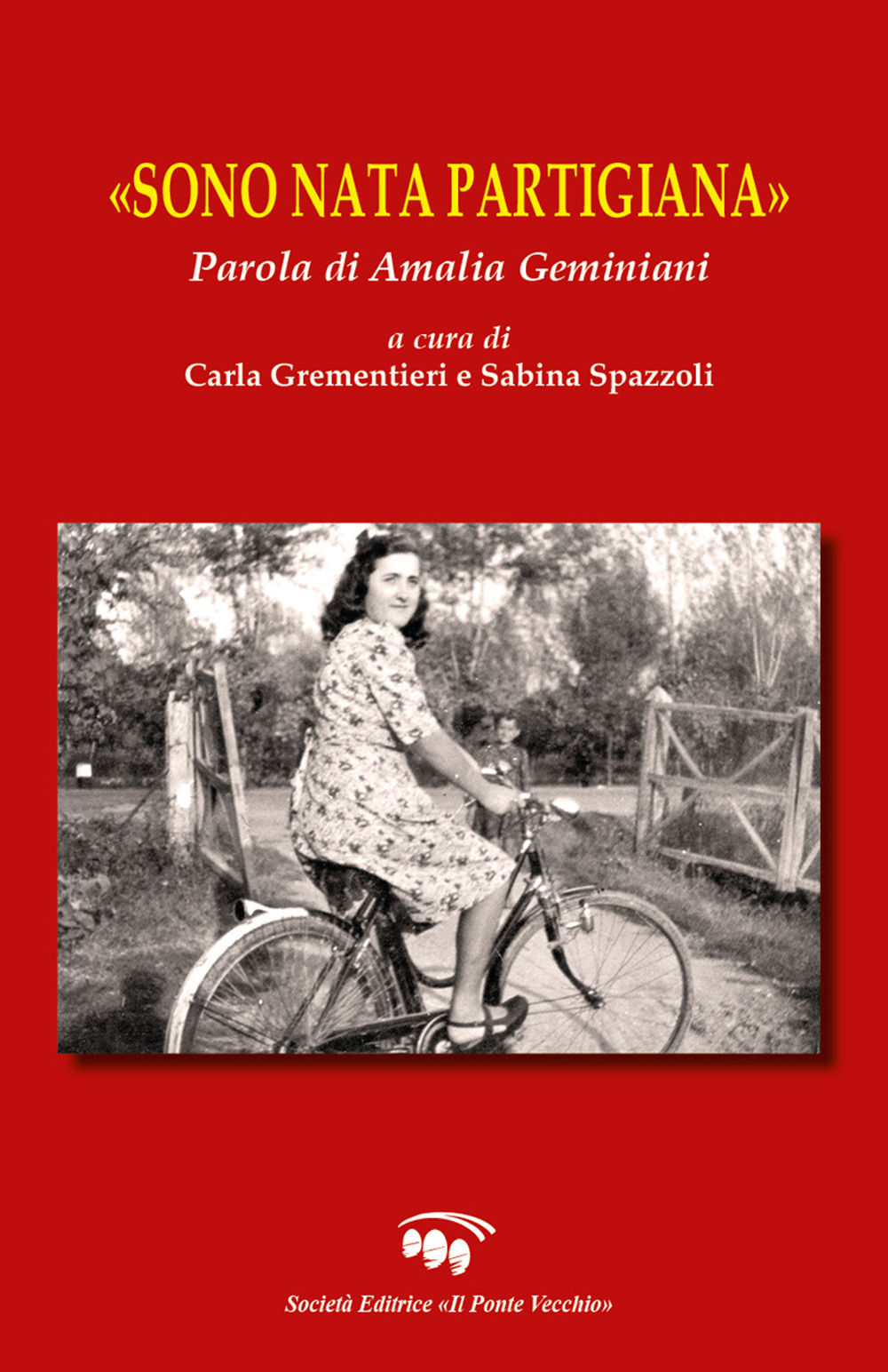 «Sono nata partigiana». Parola di Amalia Geminiani