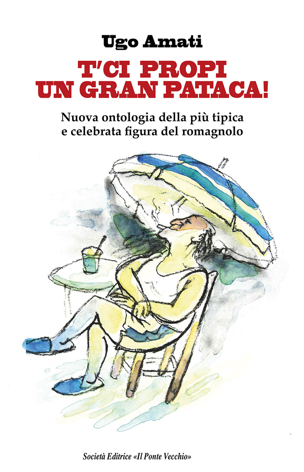 T'ci propi un gran pataca! Nuova ontologia della più tipica e celebrata figura del romagnolo