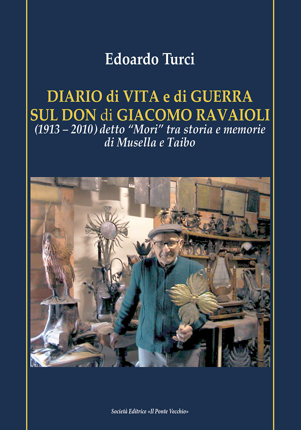 Diario di vita e di guerra sul Don di Giacomo Ravaioli (1913-2010) detto «Mori» tra storia e memorie di Musella e Taibo
