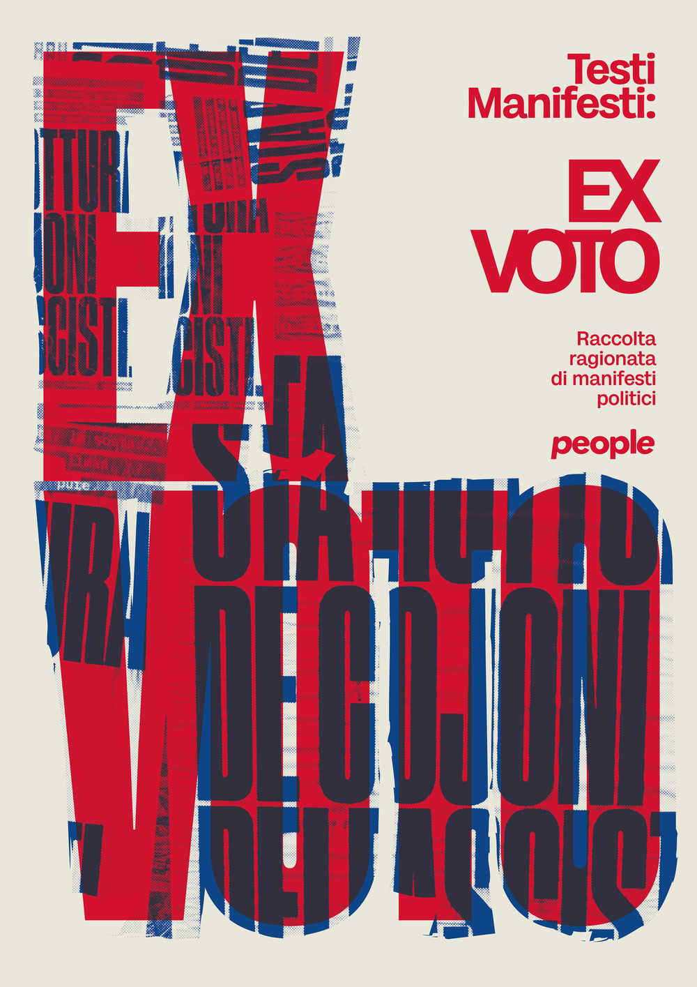 Ex voto. Raccolta ragionata di manifesti politici. Ediz. illustrata