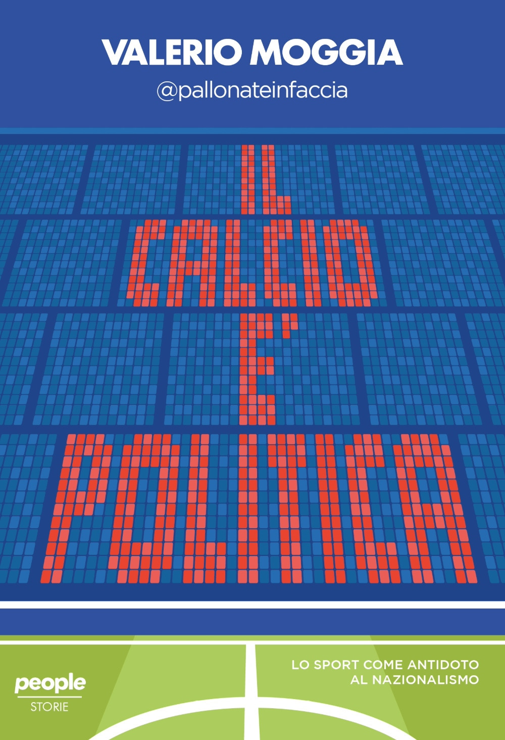 Il calcio è politica. Lo sport come antidoto al nazionalismo
