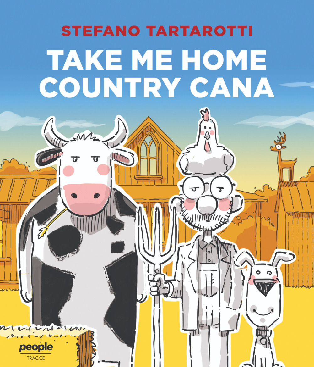Take me home country cana. Ediz. italiana