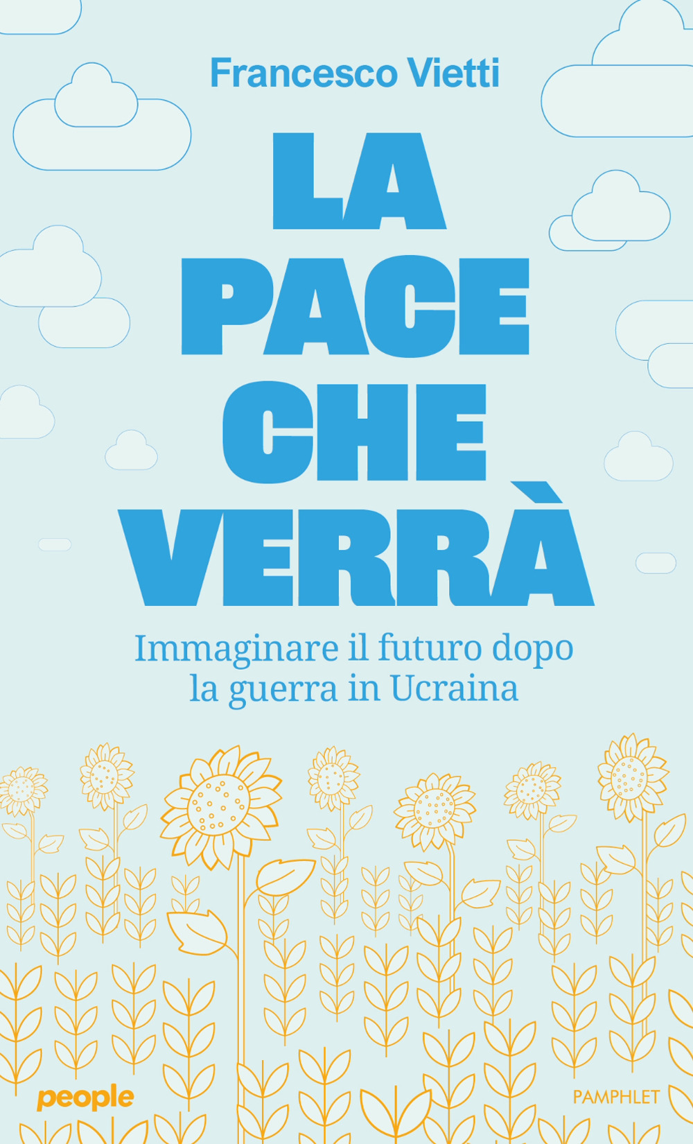 La pace che verrà. Immaginare il futuro dopo la guerra in Ucraina