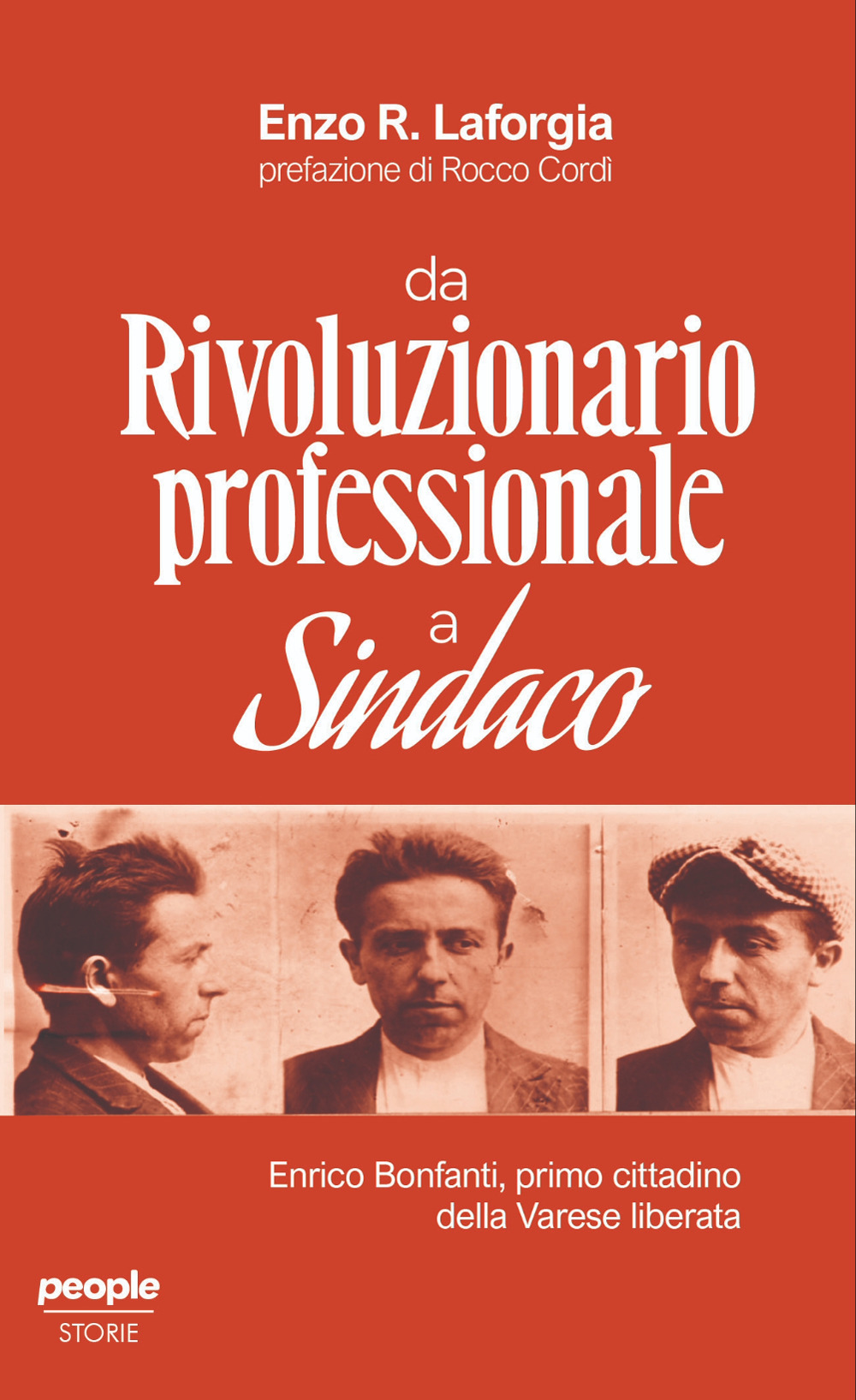 Da rivoluzionario professionale a sindaco. Enrico Bonfanti, primo cittadino della Varese liberata