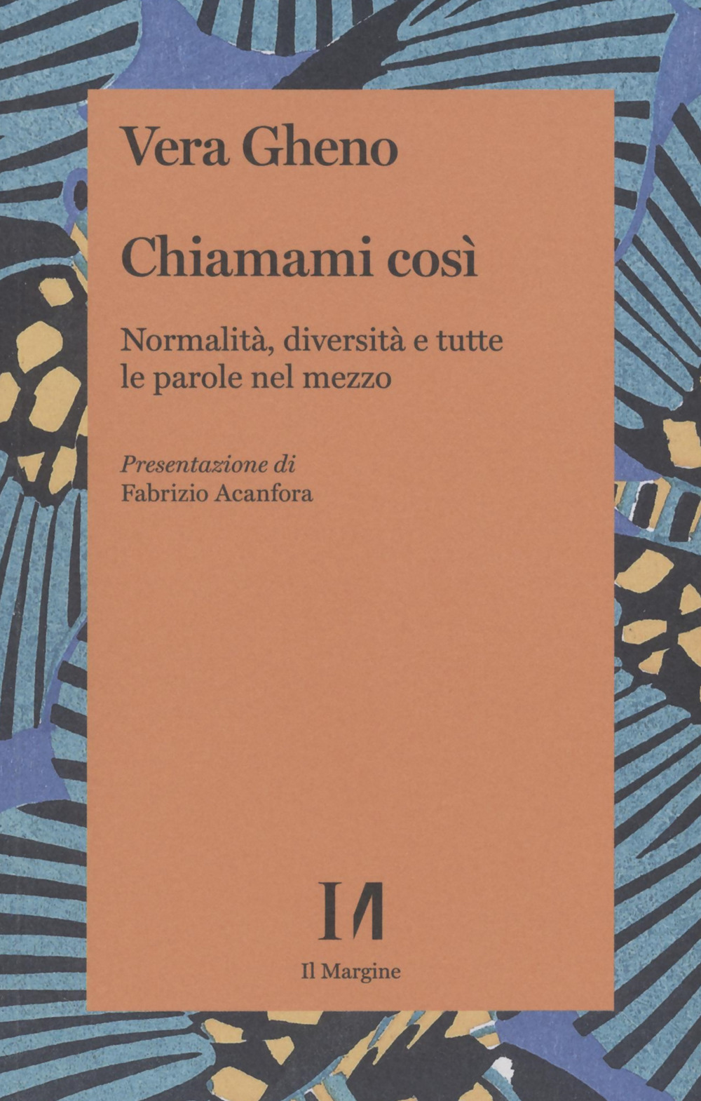 Chiamami così. Normalità, diversità e tutte le parole nel mezzo