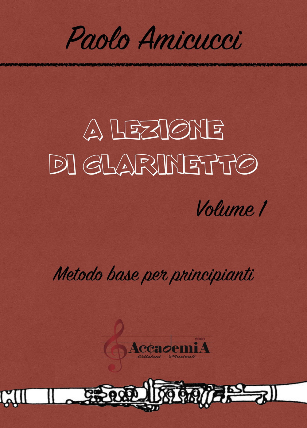 A lezione di clarinetto. Ediz. a spirale. Vol. 1: Metodo base per principianti