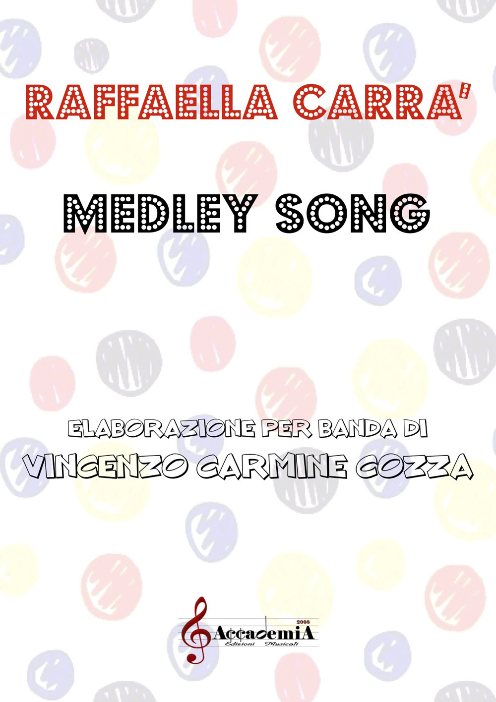 Raffaella Carrà medley song. Ediz. a spirale