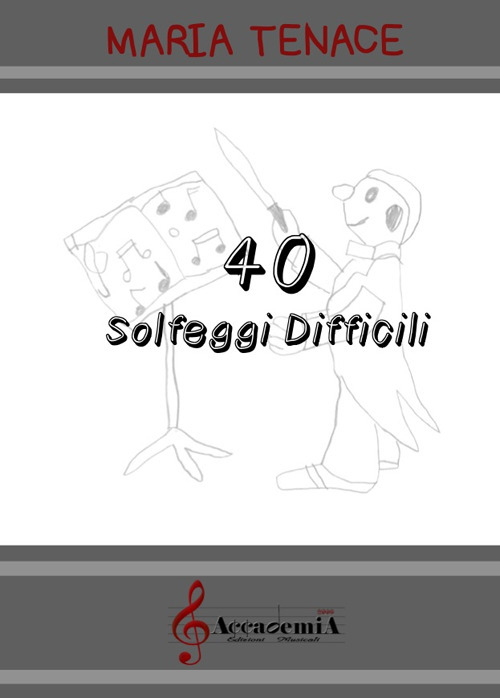 40 solfeggi difficili. Ediz. a spirale