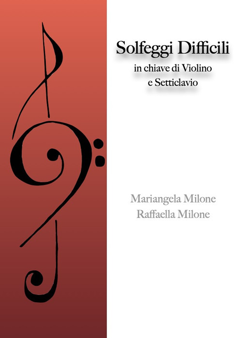 Solfeggi difficili. In chiave di violino e setticlavio. Ediz. a spirale