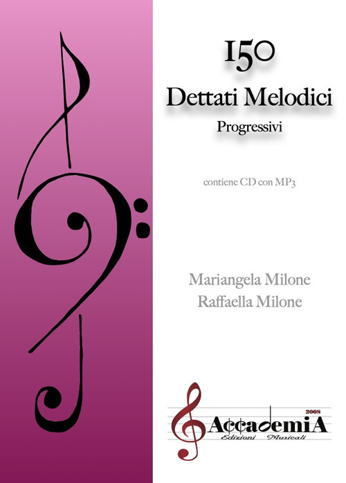 150 dettati melodici progressivi. Ediz. a spirale