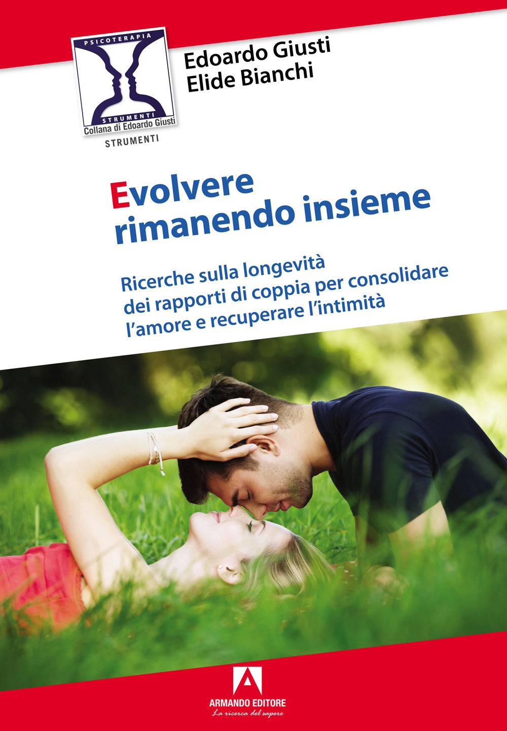 Evolvere rimanendo insieme. Ricerche sulla longevità dei rapporti di coppia per consolidare l'amore e recuperare l'intimità