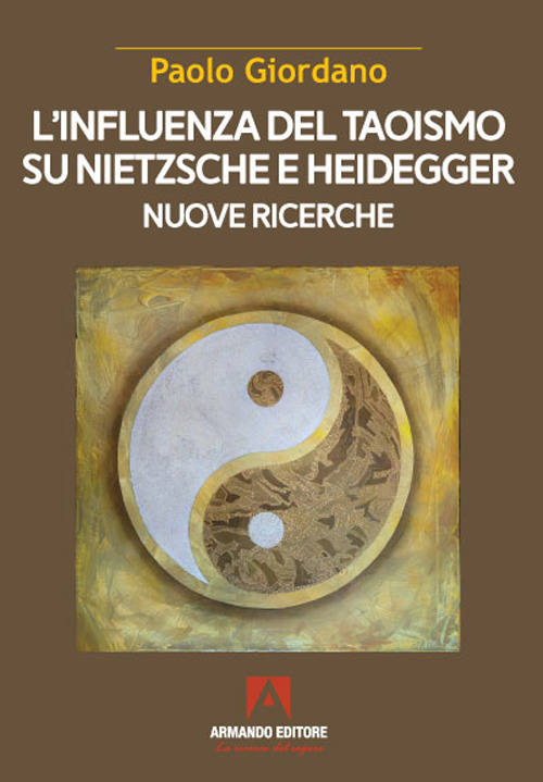 L'influenza del taoismo su Nietzsche e Heidegger. Nuove ricerche