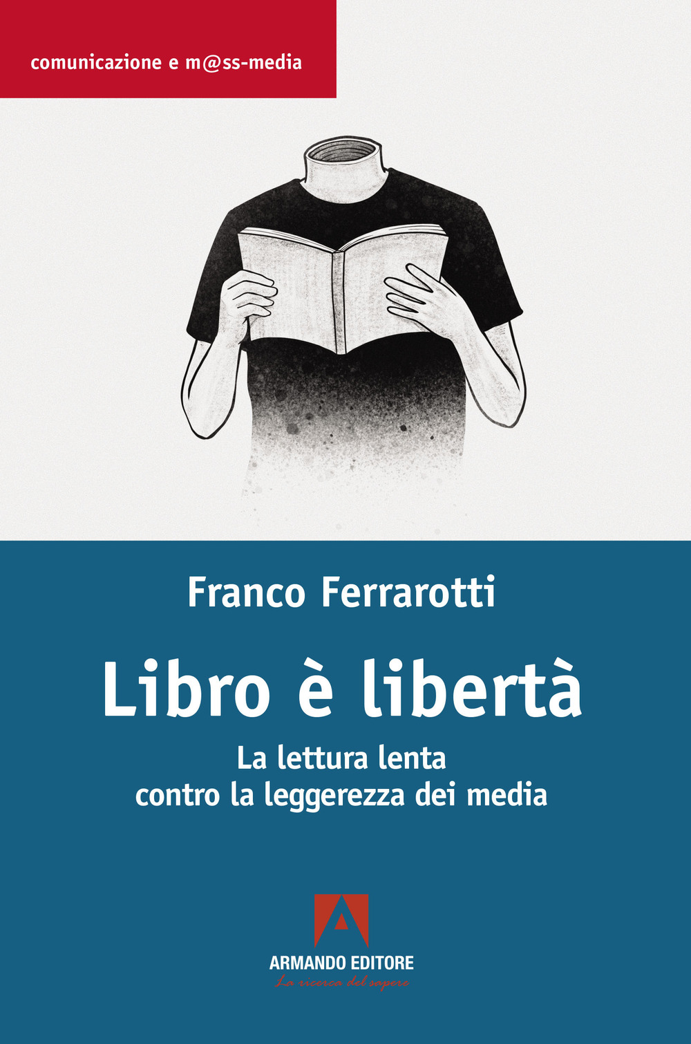 Libro è libertà. La lettura lenta contro la leggerezza dei media